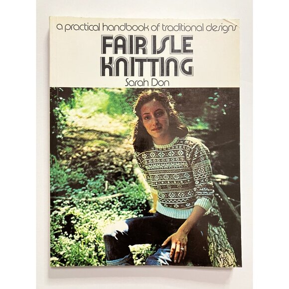 Other - Vintage Fair Isle Knitting A Practical Handbook of Traditional Designs Sarah Don